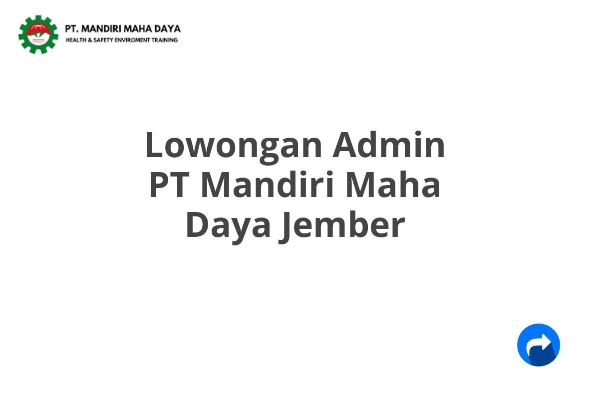 Lowongan Admin Pt Mandiri Maha Daya Jember Tahun