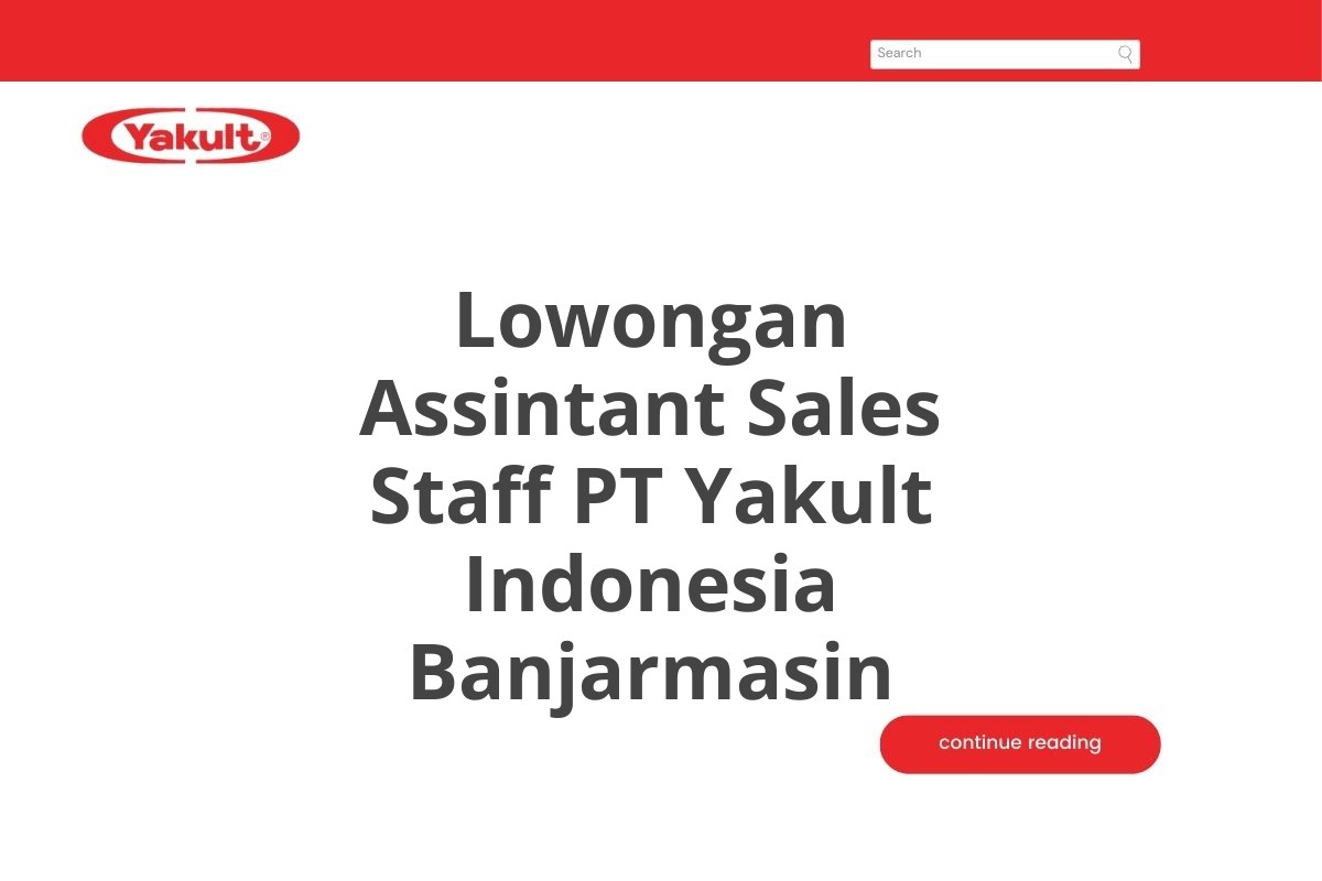 Lowongan Assintant Sales Staff PT Yakult Indonesia Banjarmasin