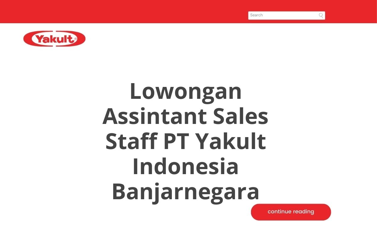 Lowongan Assintant Sales Staff PT Yakult Indonesia Banjarnegara