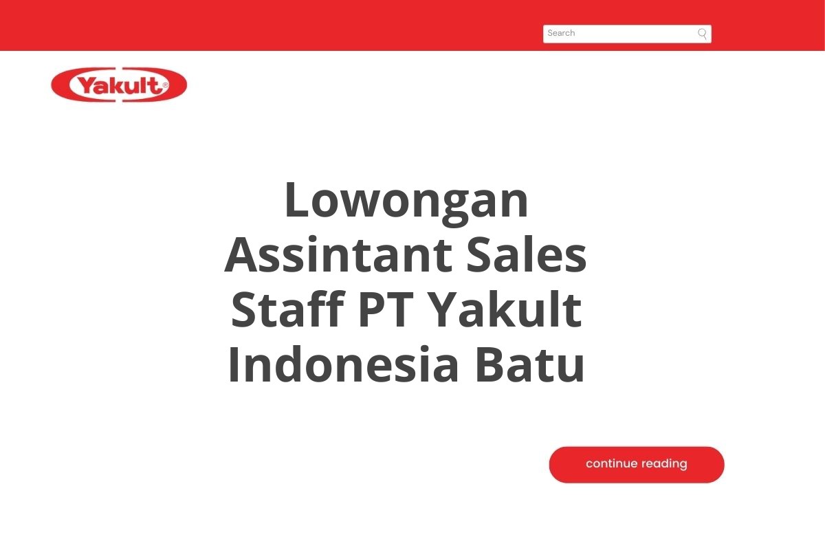 Lowongan Assintant Sales Staff PT Yakult Indonesia Batu