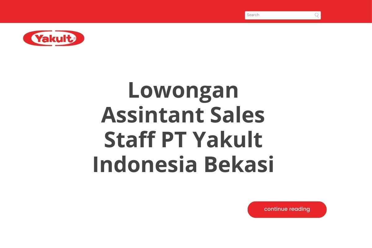 Lowongan Assintant Sales Staff PT Yakult Indonesia Bekasi