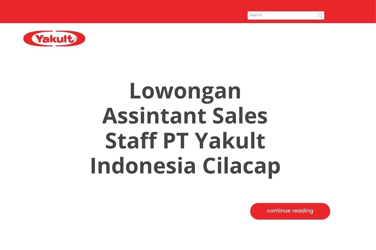 Lowongan Assintant Sales Staff PT Yakult Indonesia Cilacap