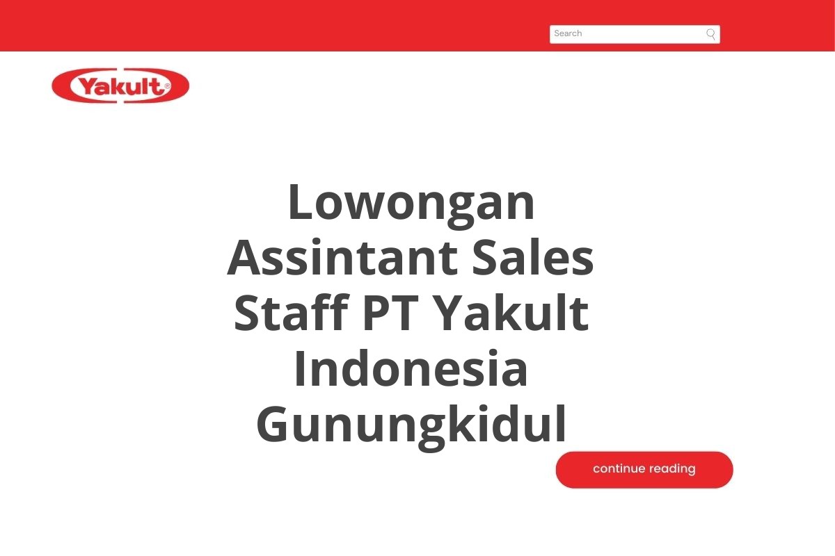 Lowongan Assintant Sales Staff PT Yakult Indonesia Gunungkidul