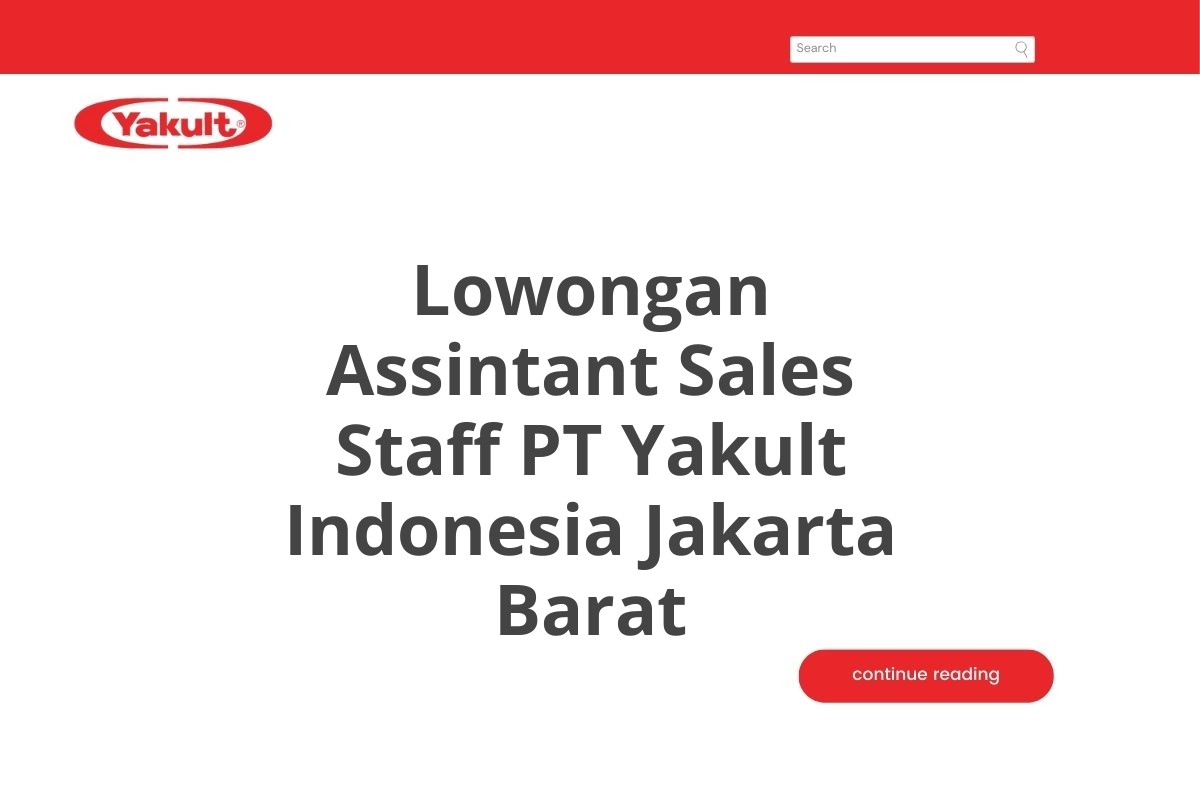 Lowongan Assintant Sales Staff PT Yakult Indonesia Jakarta Barat