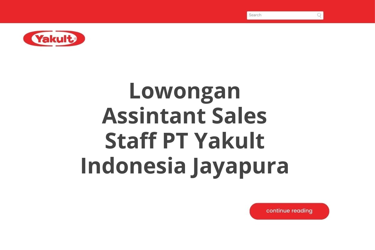 Lowongan Assintant Sales Staff PT Yakult Indonesia Jayapura