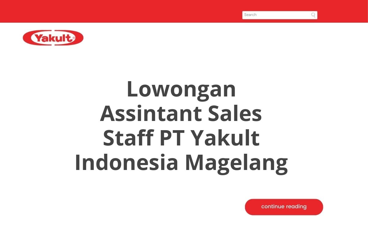 Lowongan Assintant Sales Staff PT Yakult Indonesia Magelang