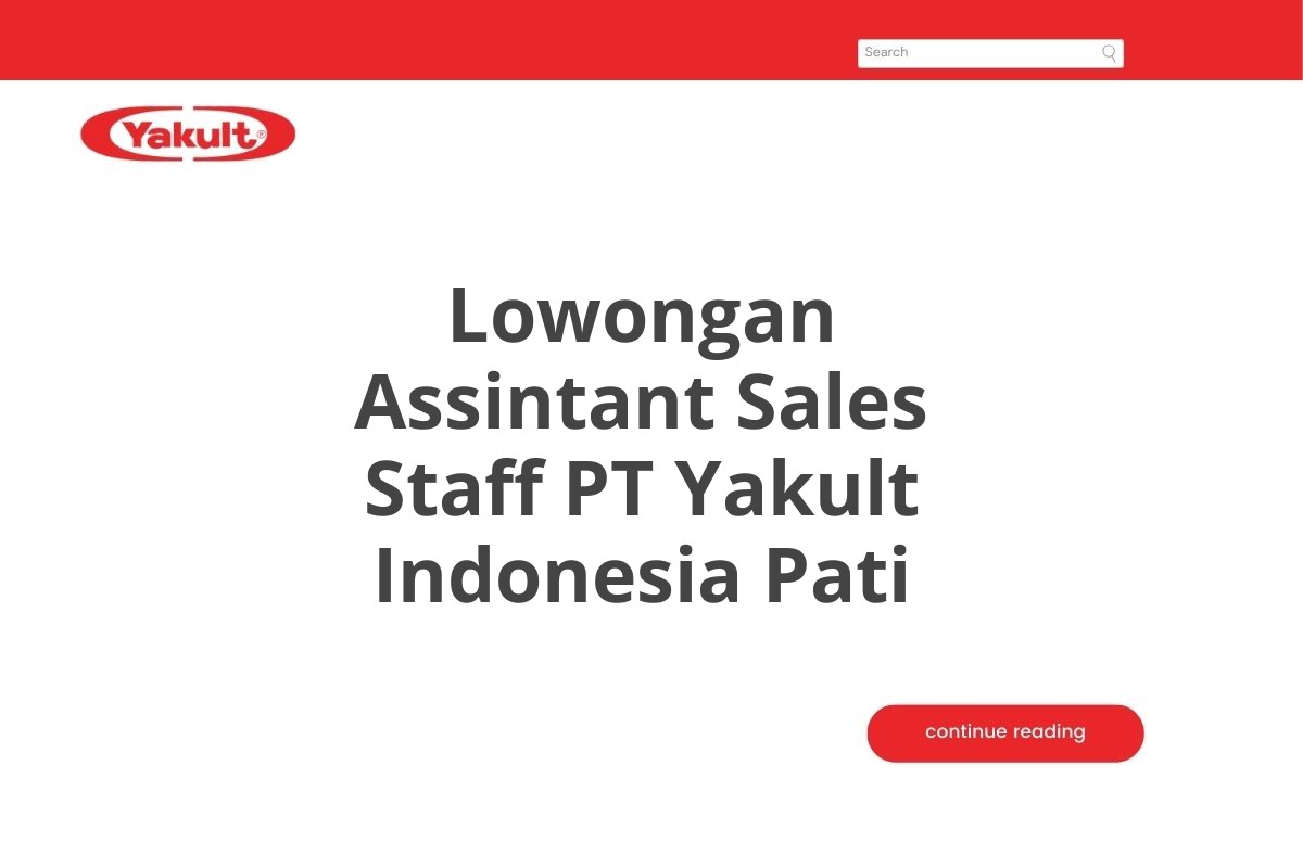 Lowongan Assintant Sales Staff PT Yakult Indonesia Pati