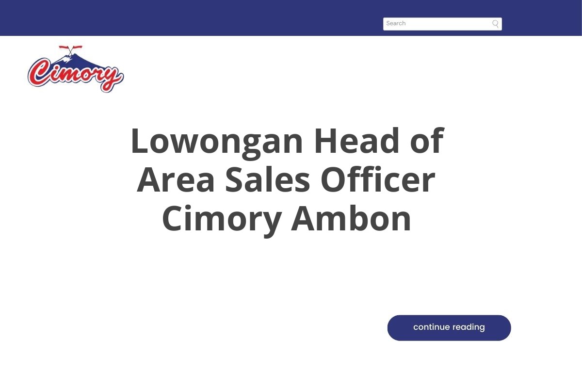 Lowongan Head of Area Sales Officer Cimory Ambon