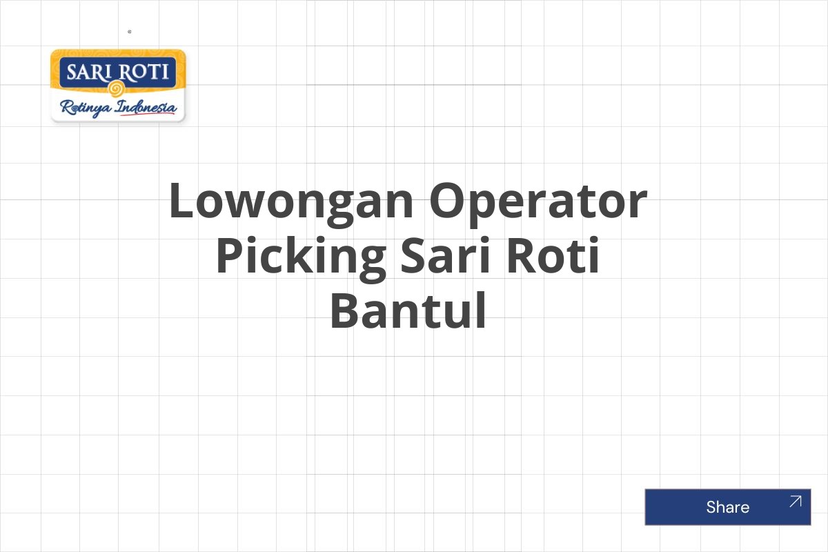 Lowongan Operator Picking Sari Roti Bantul