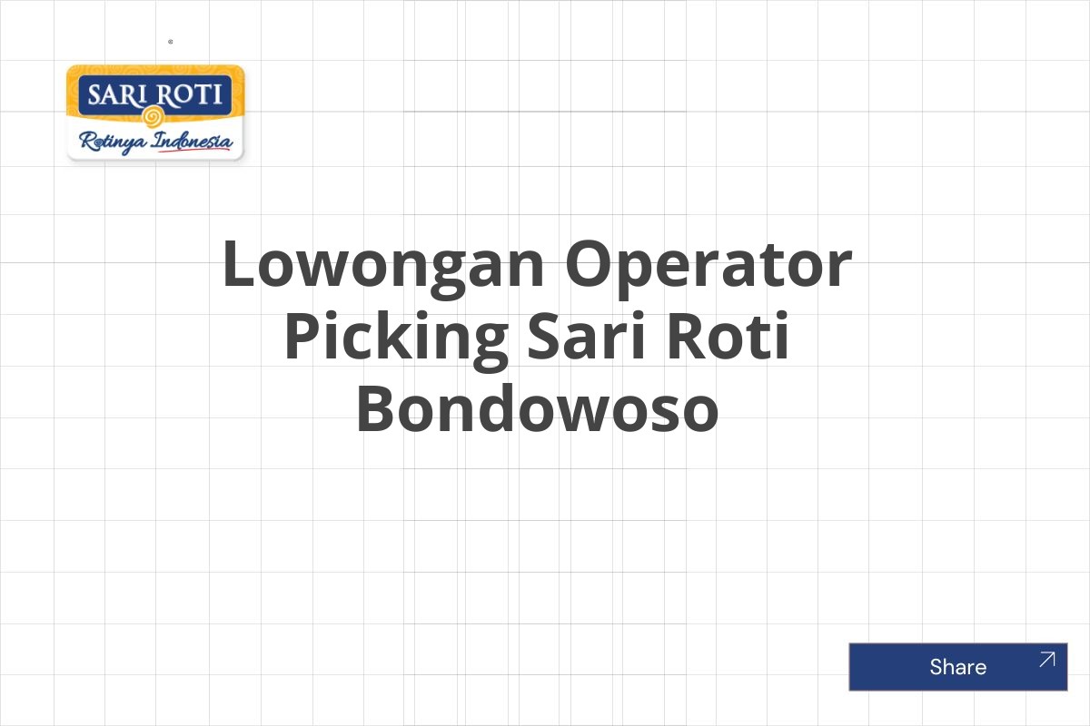 Lowongan Operator Picking Sari Roti Bondowoso