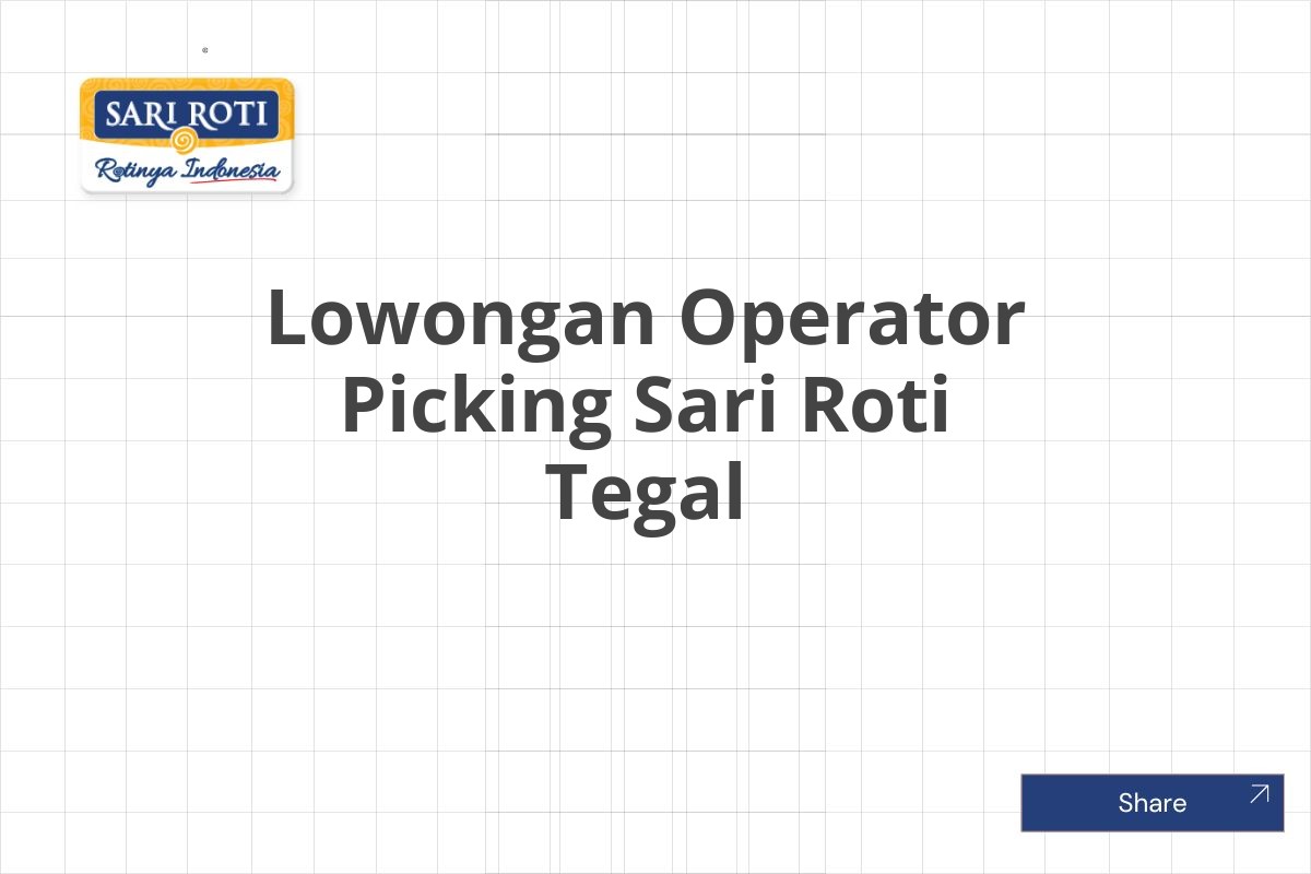 Lowongan Operator Picking Sari Roti Tegal