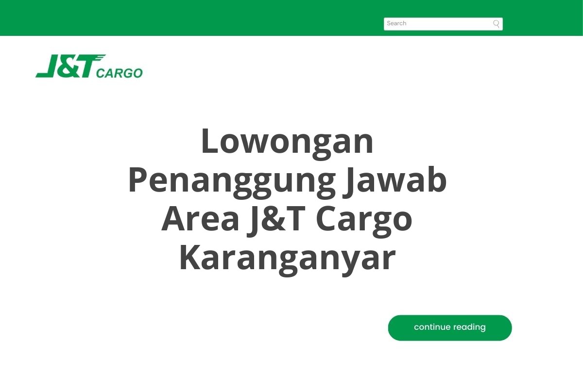 Lowongan Penanggung Jawab Area J&T Cargo Karanganyar