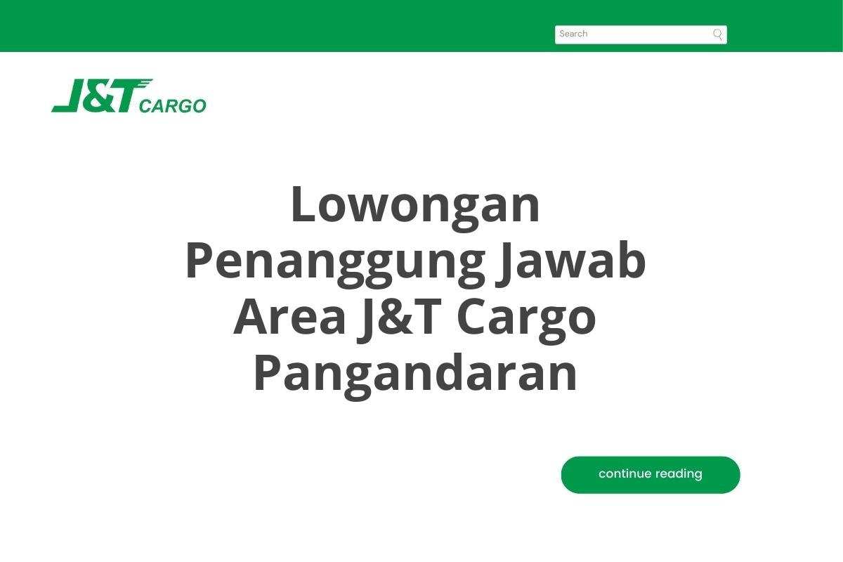 Lowongan Penanggung Jawab Area J&T Cargo Pangandaran