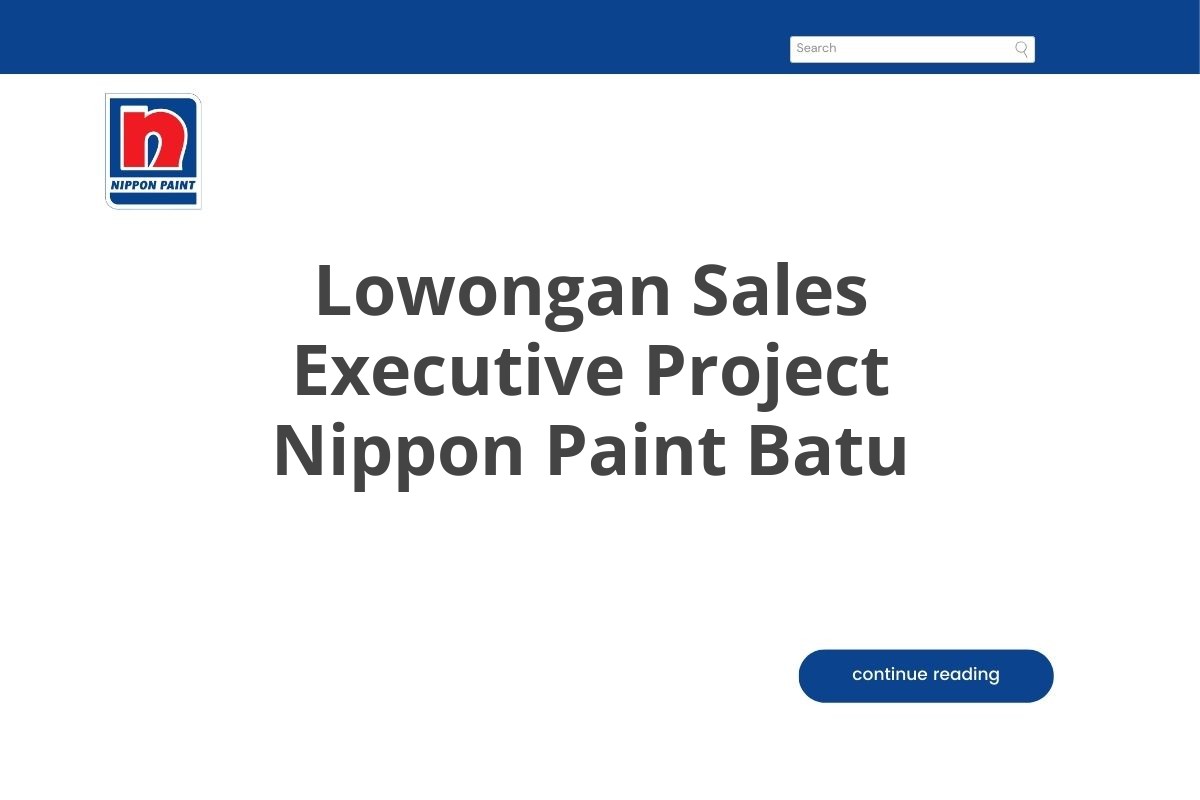 Lowongan Sales Executive Project Nippon Paint Batu