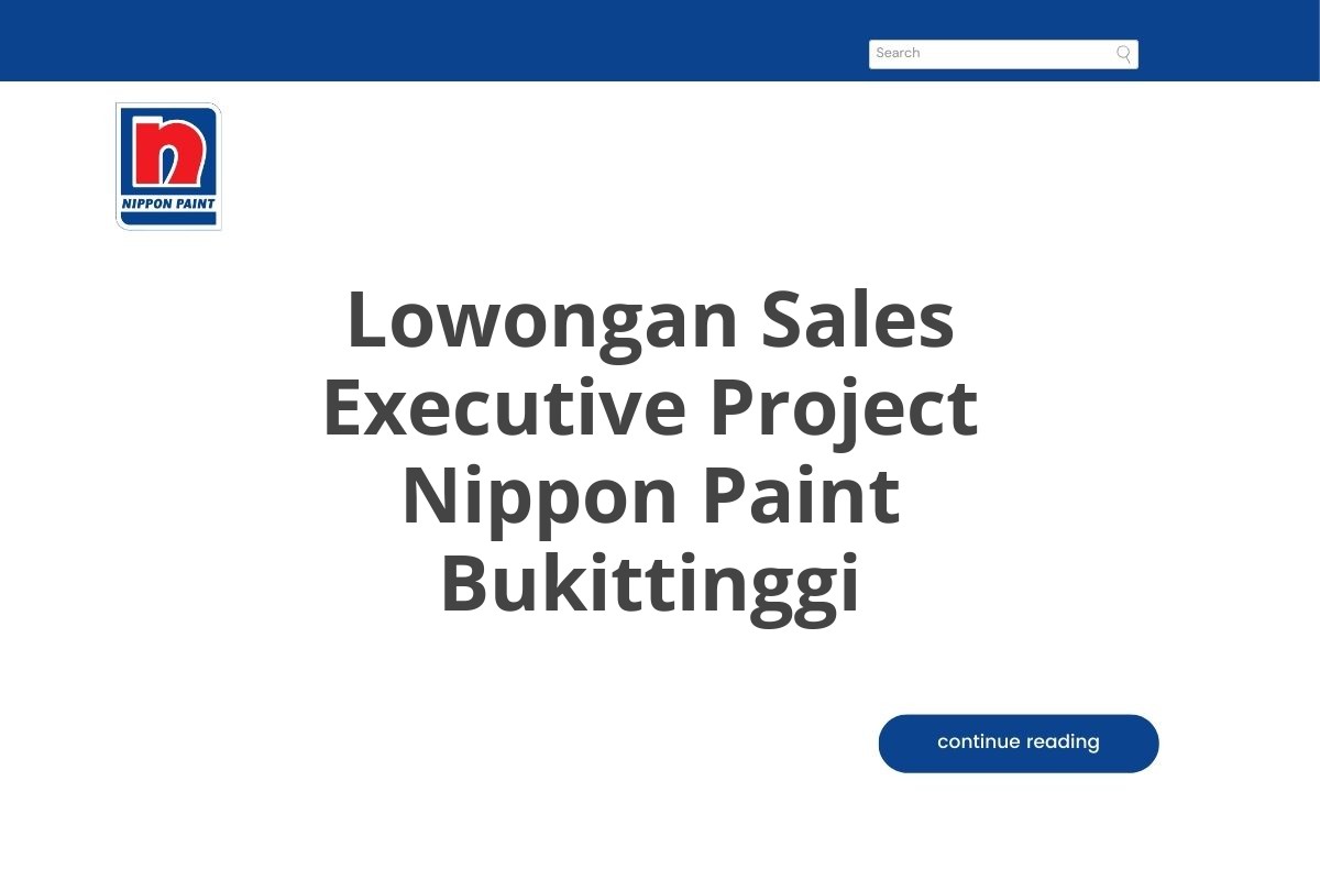 Lowongan Sales Executive Project Nippon Paint Bukittinggi