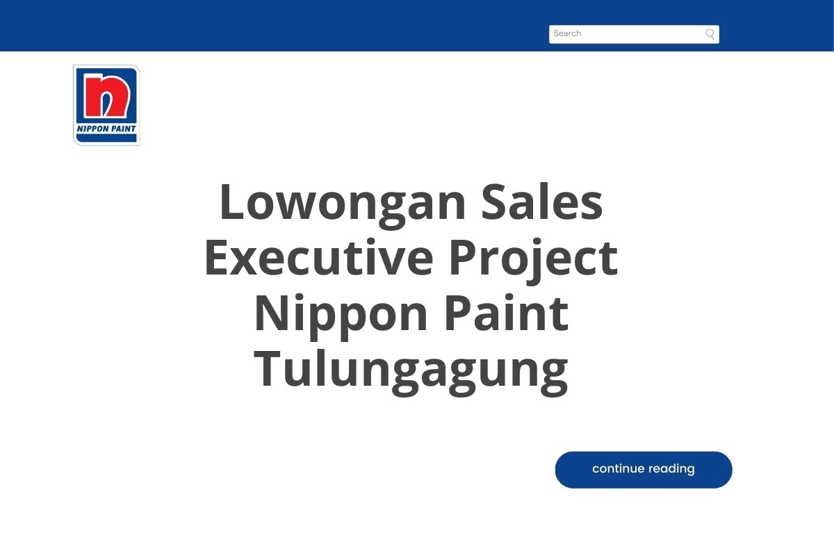 Lowongan Sales Executive Project Nippon Paint Tulungagung