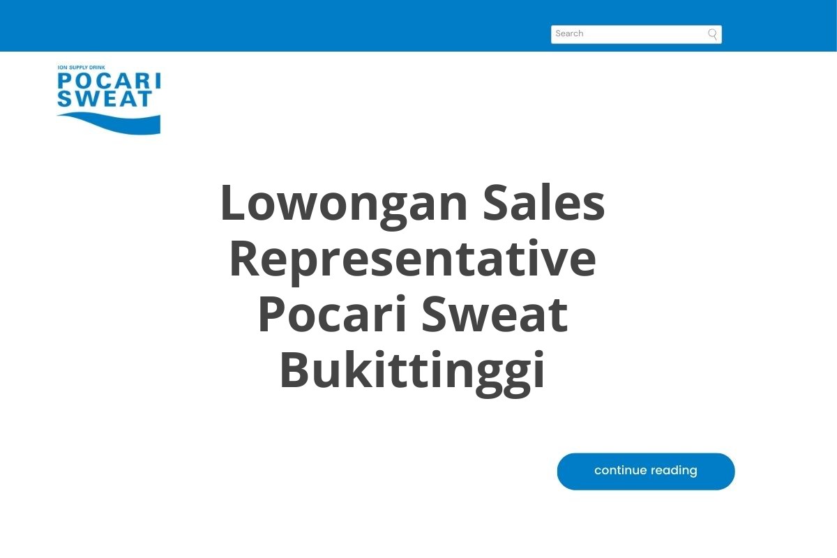 Lowongan Sales Representative Pocari Sweat Bukittinggi