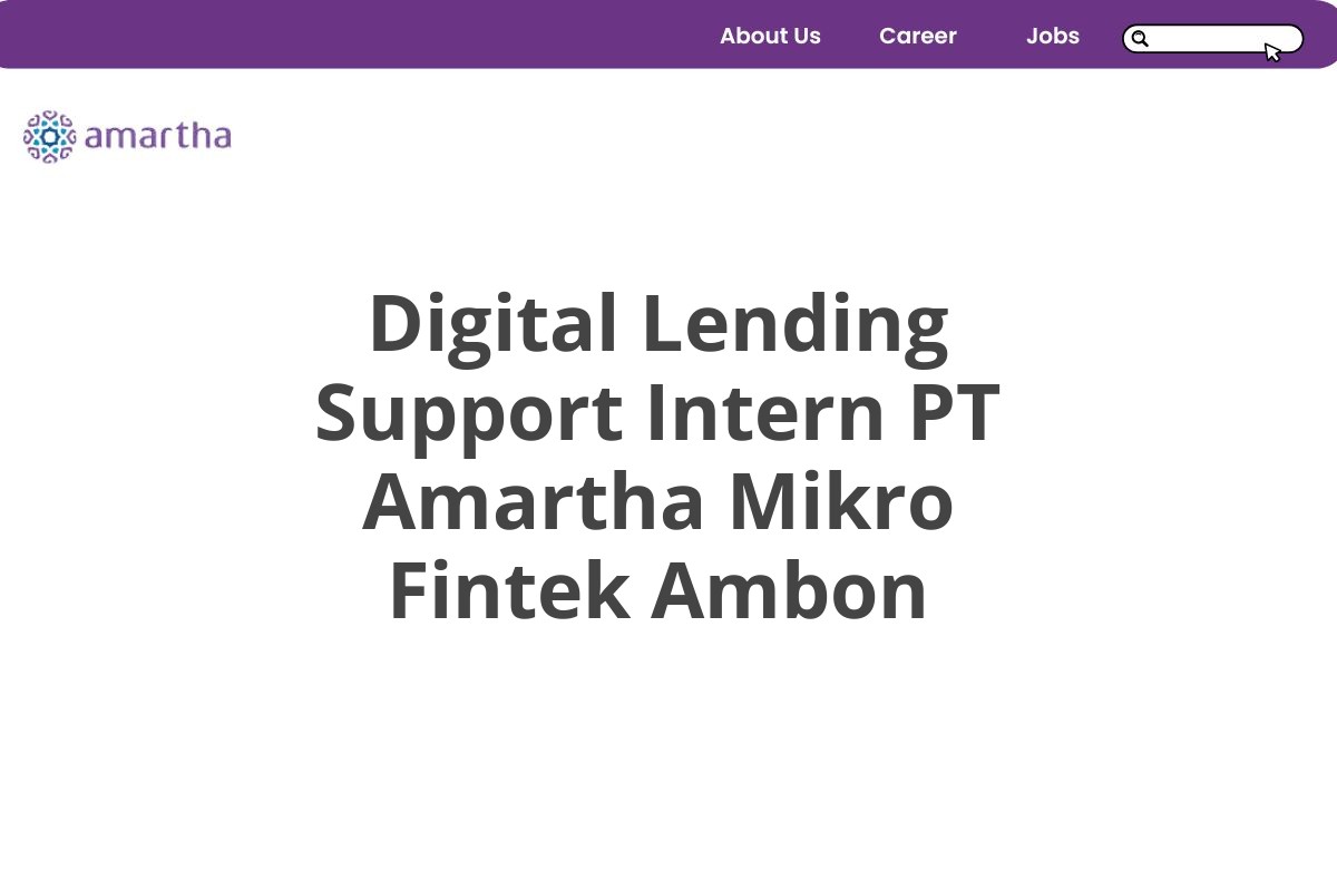 Digital Lending Support Intern PT Amartha Mikro Fintek Ambon