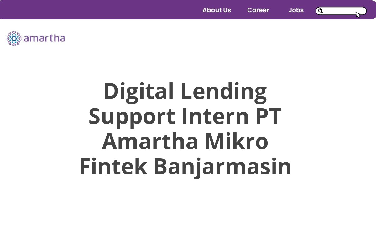 Digital Lending Support Intern PT Amartha Mikro Fintek Banjarmasin