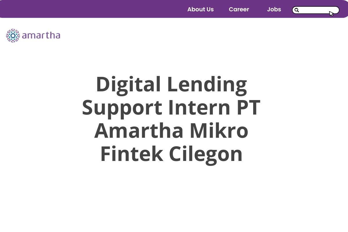 Digital Lending Support Intern PT Amartha Mikro Fintek Cilegon