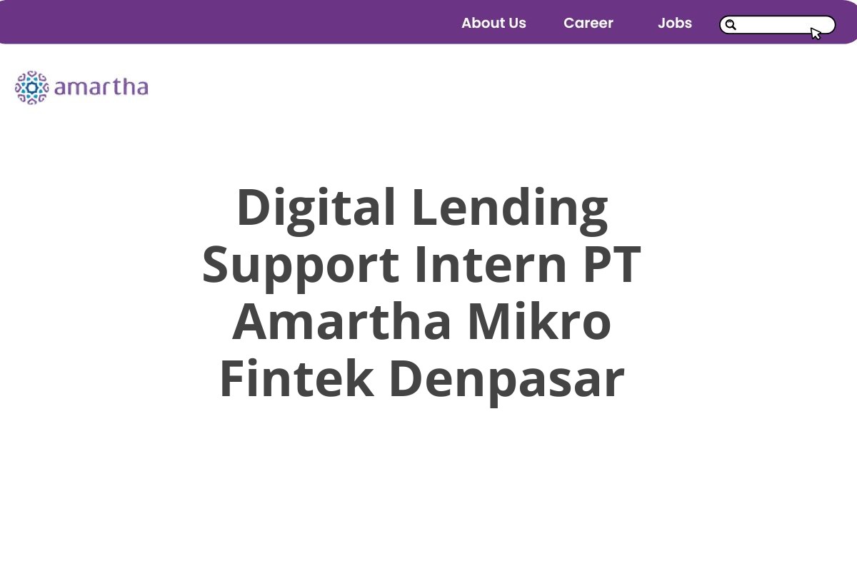 Digital Lending Support Intern PT Amartha Mikro Fintek Denpasar