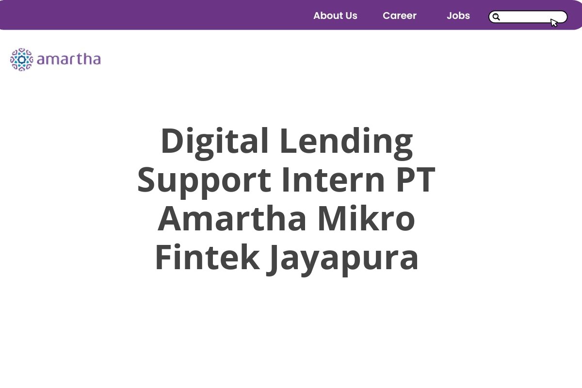 Digital Lending Support Intern PT Amartha Mikro Fintek Jayapura