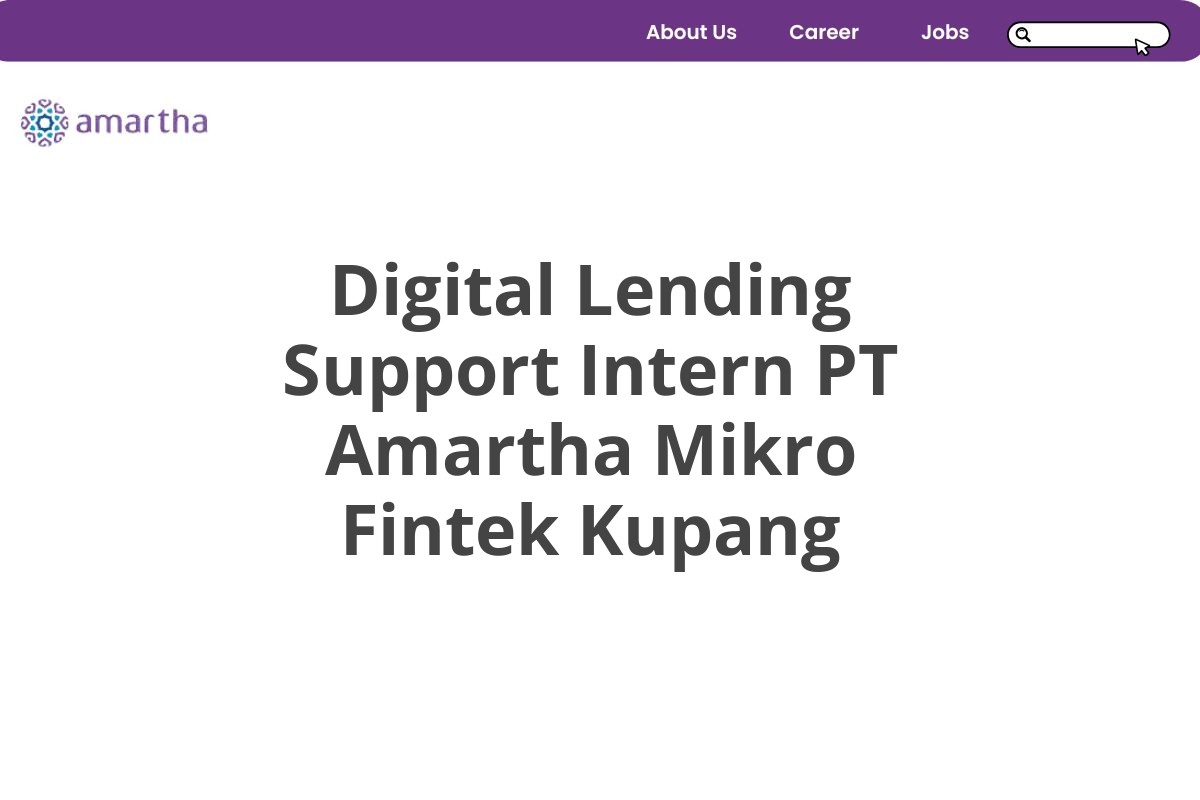 Digital Lending Support Intern PT Amartha Mikro Fintek Kupang