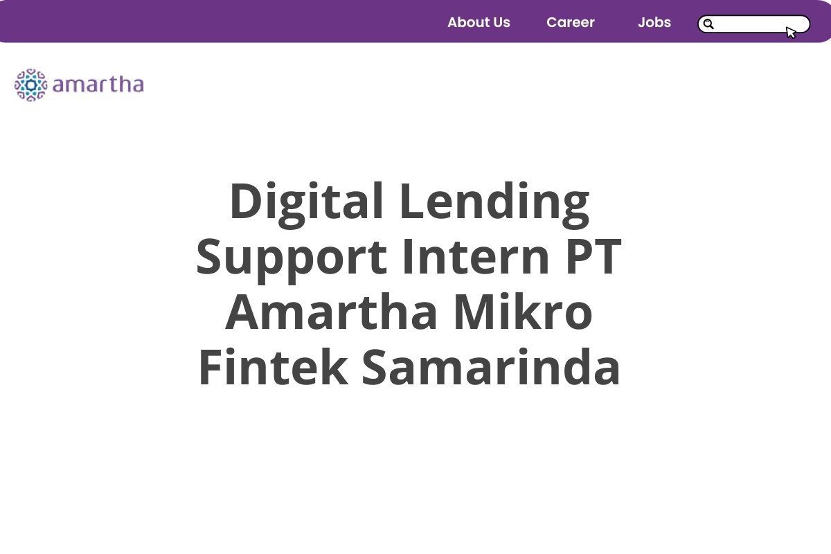 Digital Lending Support Intern PT Amartha Mikro Fintek Samarinda