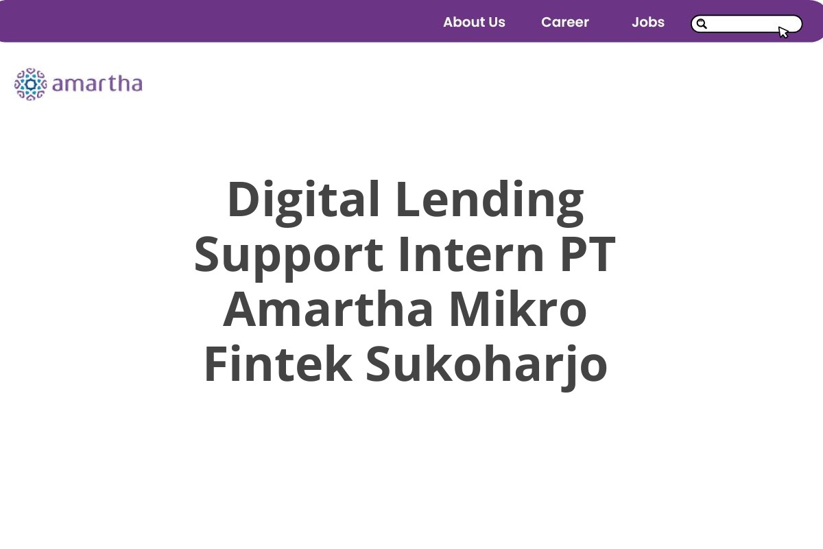 Digital Lending Support Intern PT Amartha Mikro Fintek Sukoharjo