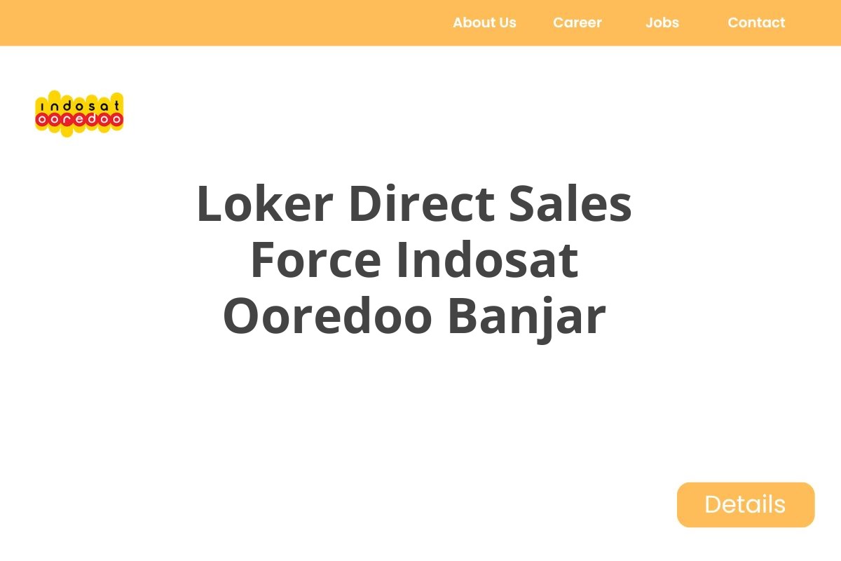 Loker Direct Sales Force Indosat Ooredoo Banjar