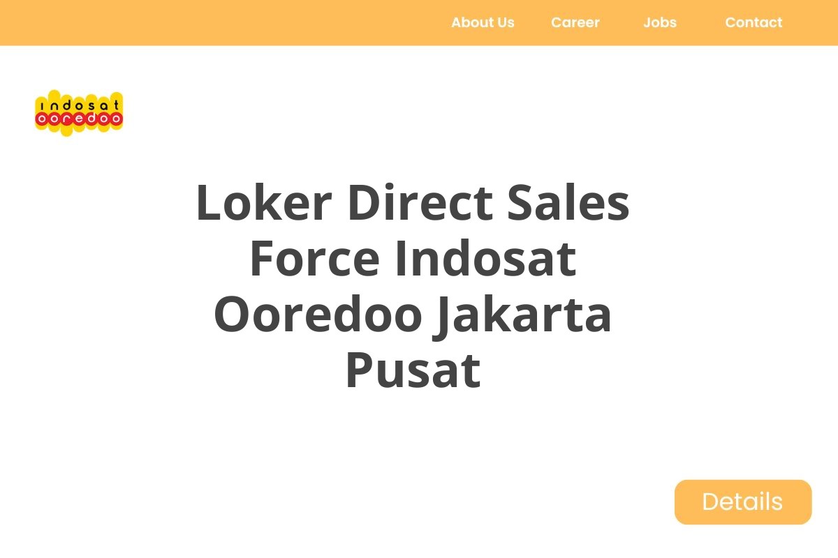 Loker Direct Sales Force Indosat Ooredoo Jakarta Pusat