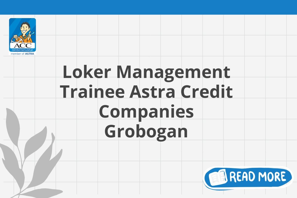 Loker Management Trainee Astra Credit Companies Grobogan