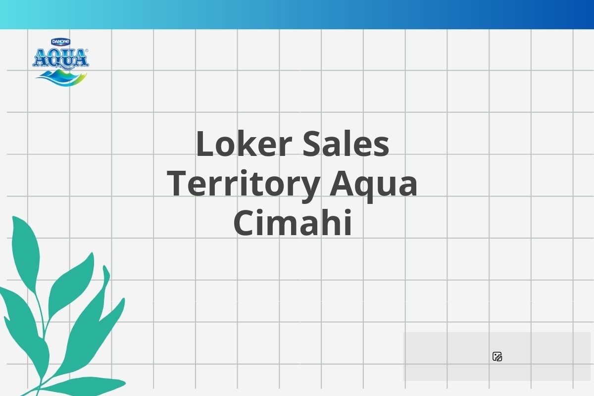 Loker Sales Territory Aqua Cimahi