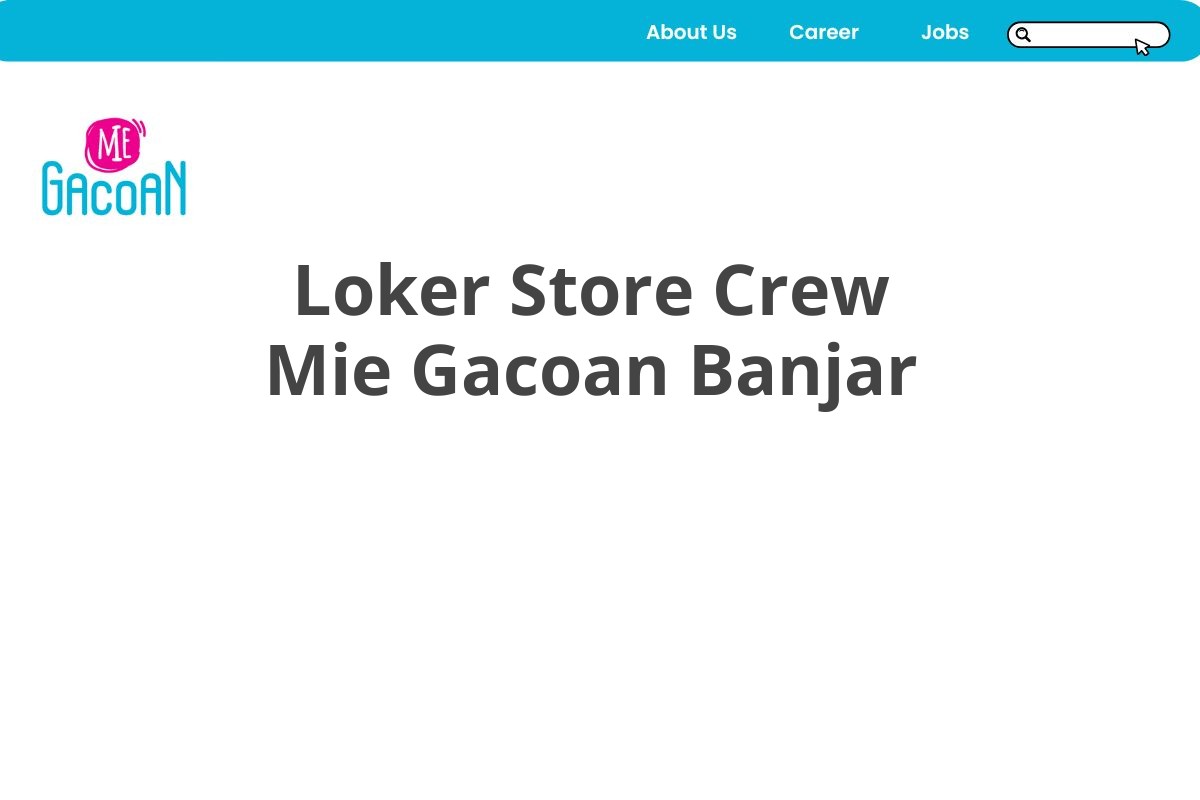 Loker Store Crew Mie Gacoan Banjar