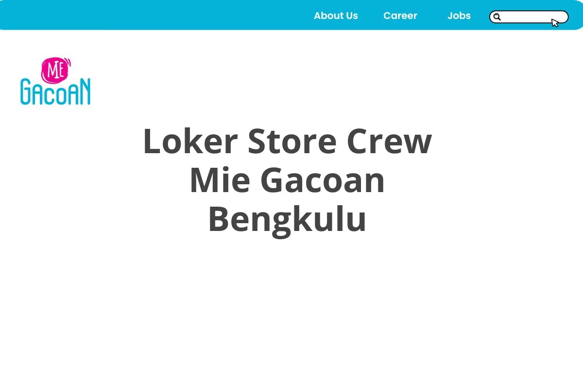 Loker Store Crew Mie Gacoan Bengkulu