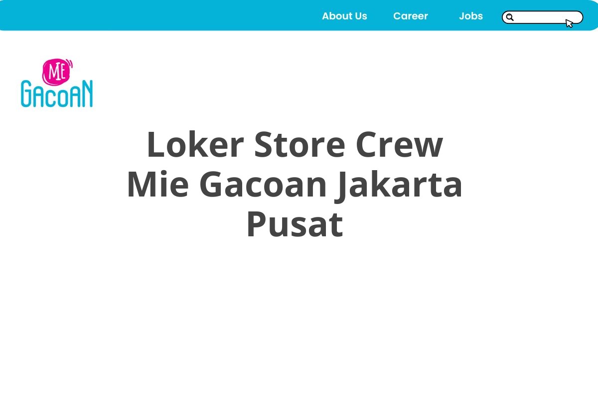 Loker Store Crew Mie Gacoan Jakarta Pusat