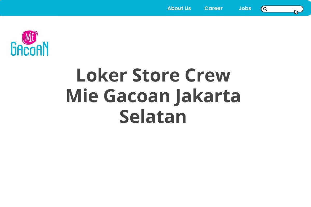 Loker Store Crew Mie Gacoan Jakarta Selatan