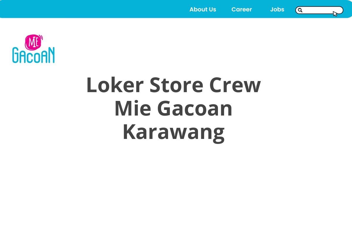 Loker Store Crew Mie Gacoan Karawang