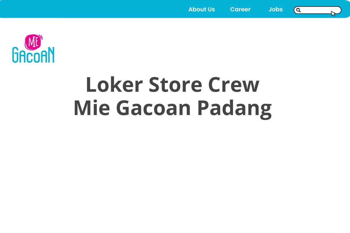 Loker Store Crew Mie Gacoan Padang