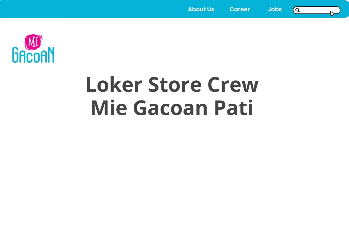 Loker Store Crew Mie Gacoan Pati