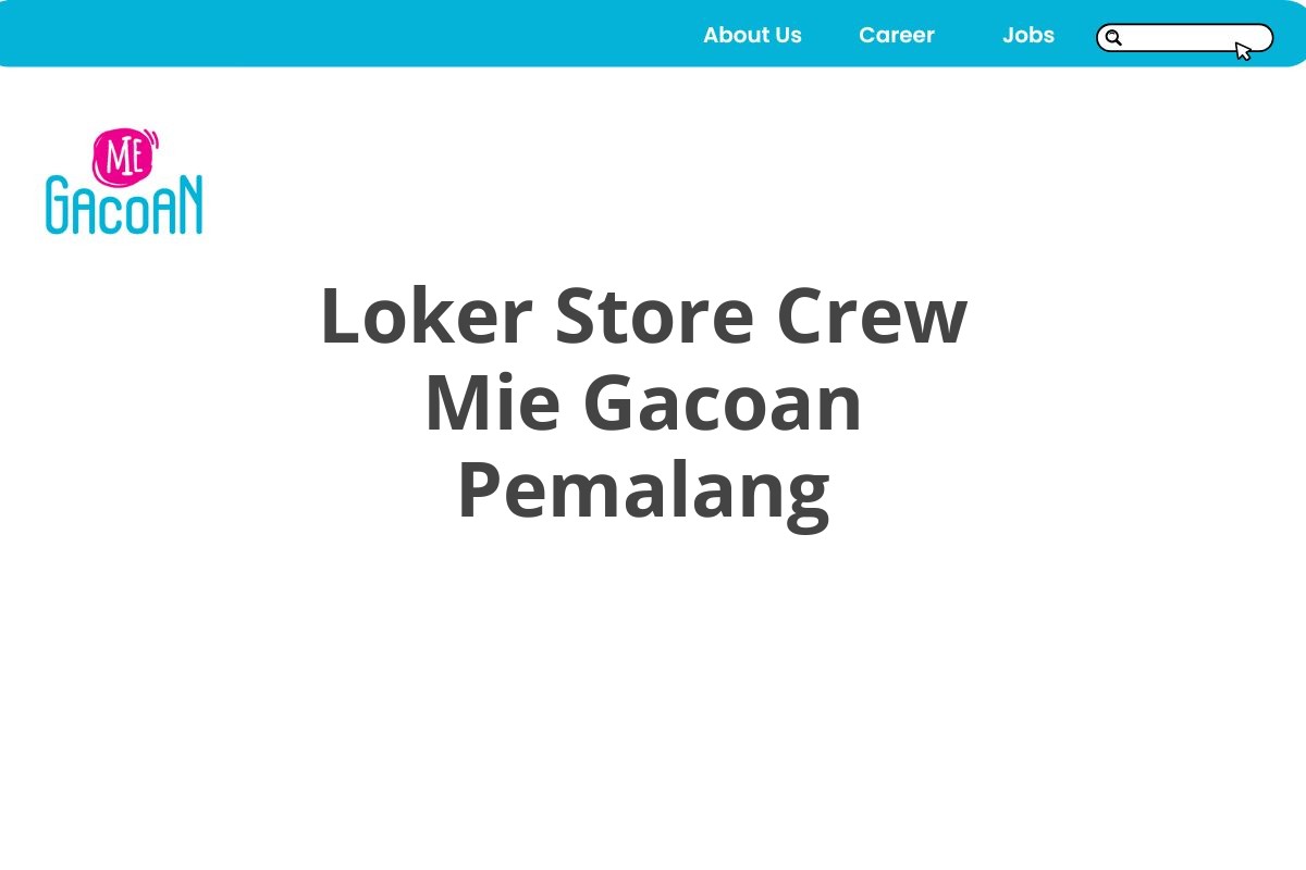 Loker Store Crew Mie Gacoan Pemalang