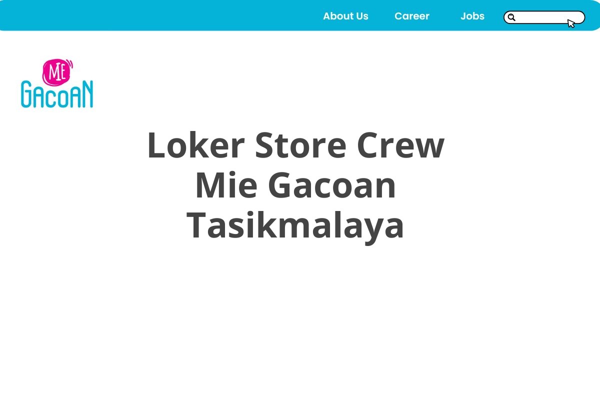 Loker Store Crew Mie Gacoan Tasikmalaya