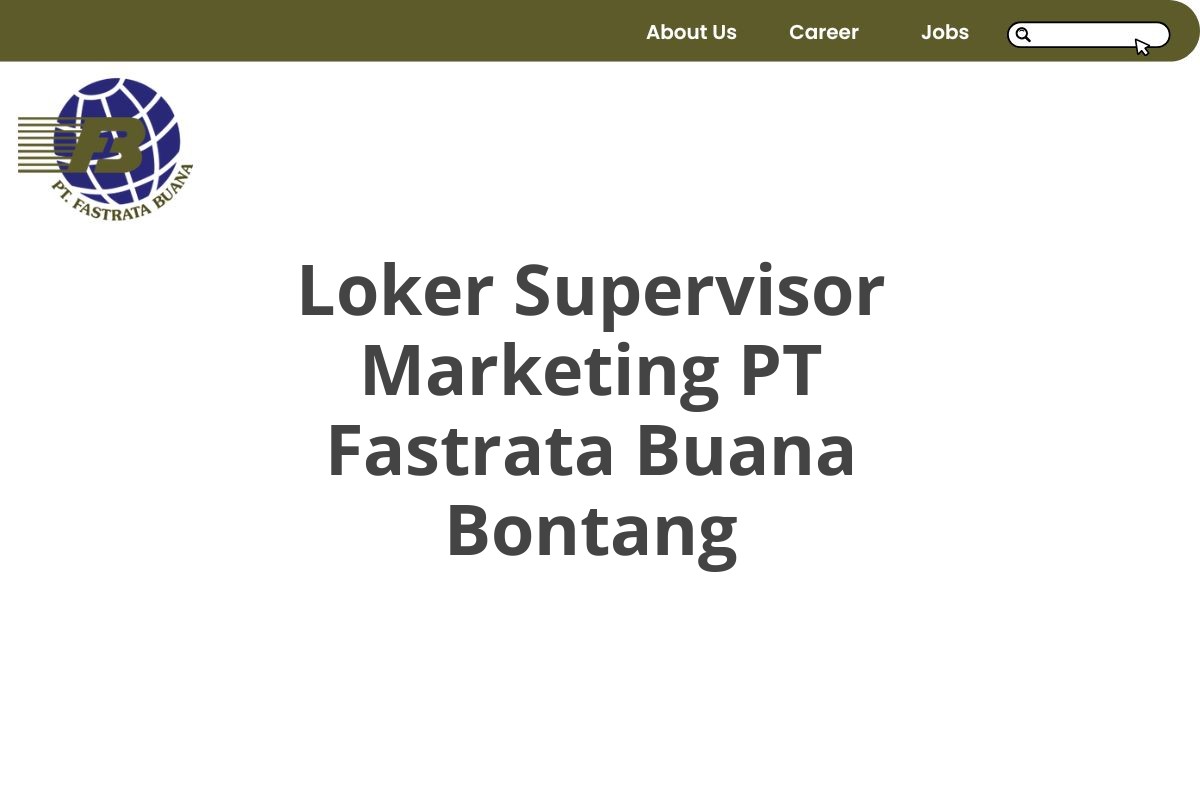 Loker Supervisor Marketing PT Fastrata Buana Bontang