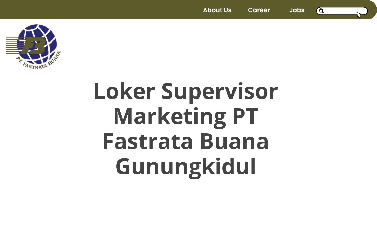 Loker Supervisor Marketing PT Fastrata Buana Gunungkidul