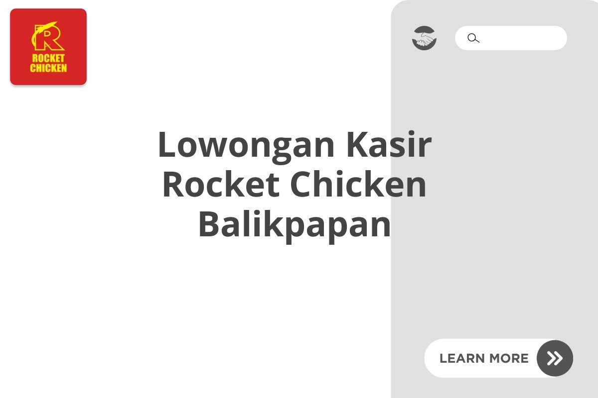 Lowongan Kasir Rocket Chicken Balikpapan