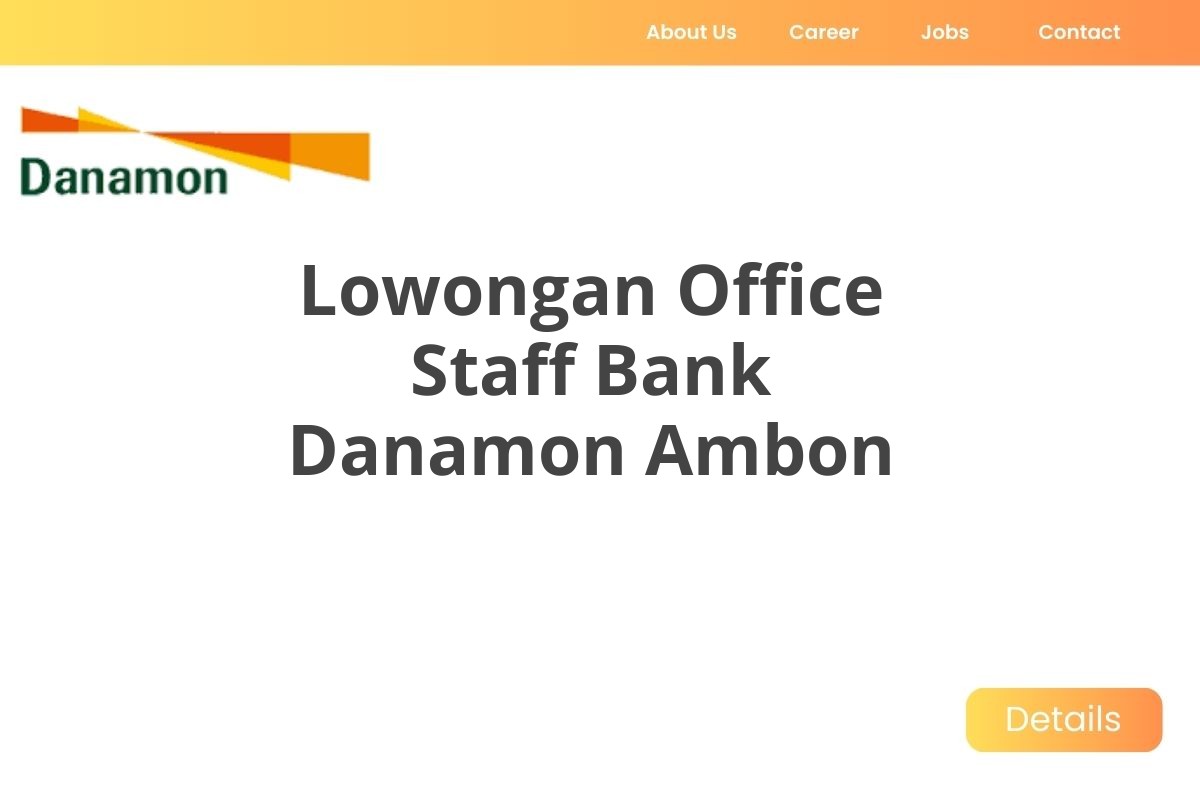 Lowongan Office Staff Bank Danamon Ambon