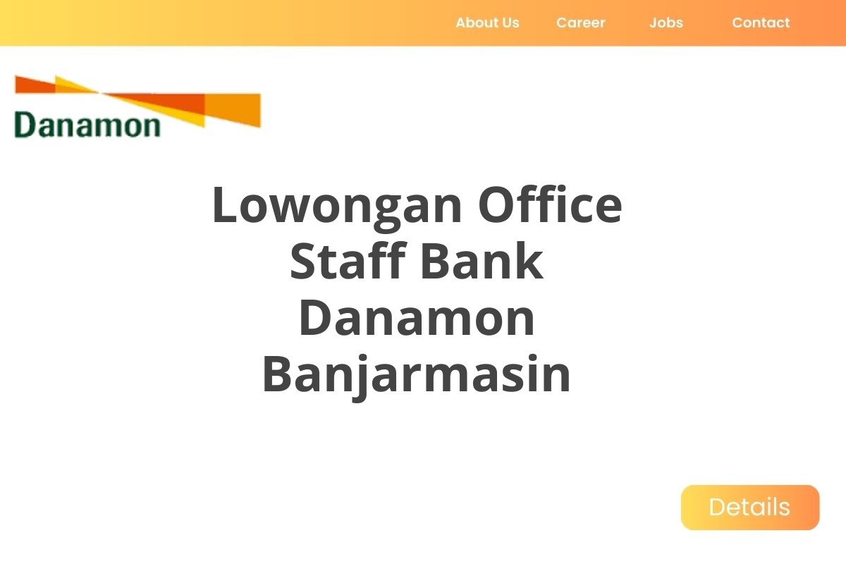 Lowongan Office Staff Bank Danamon Banjarmasin