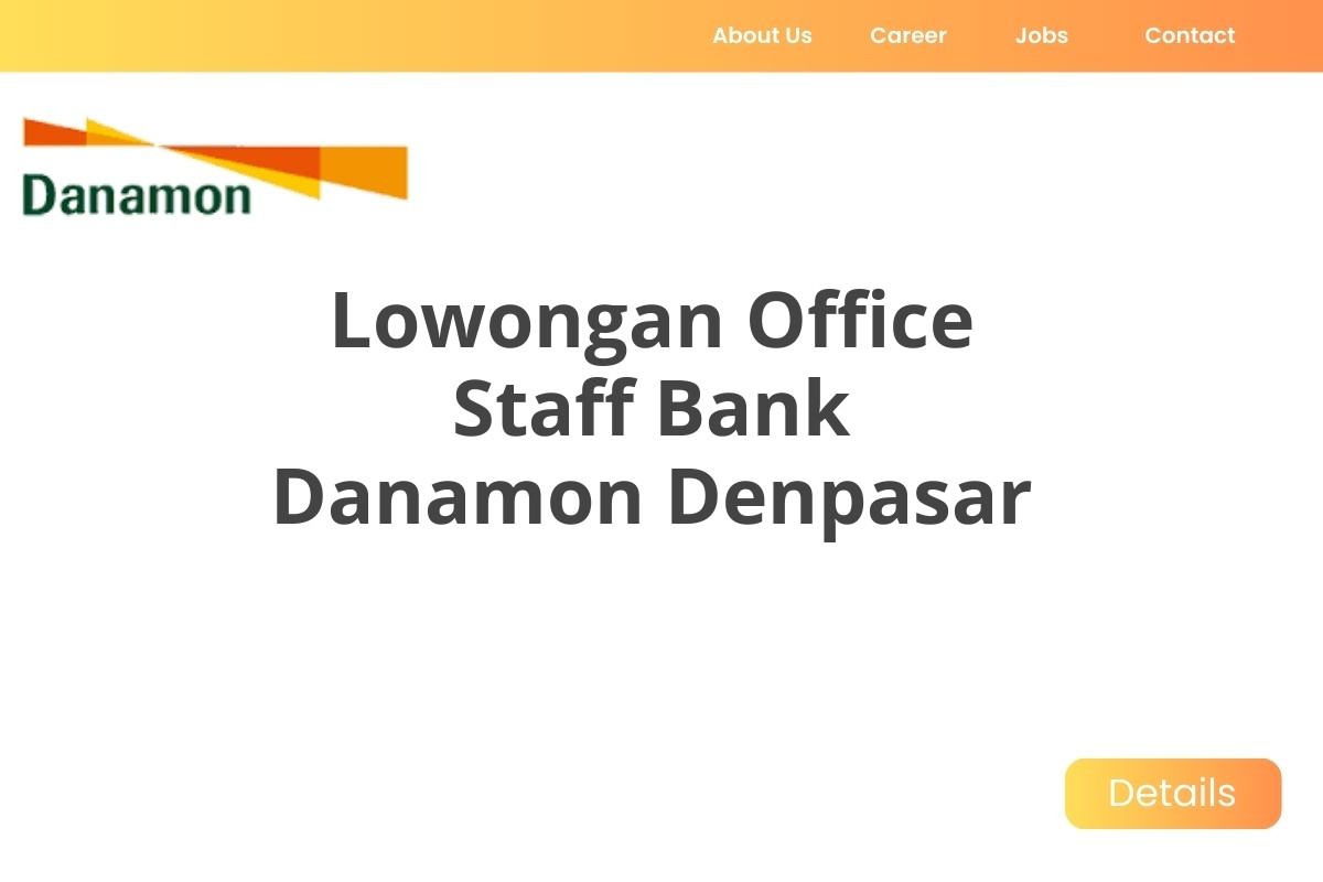 Lowongan Office Staff Bank Danamon Denpasar