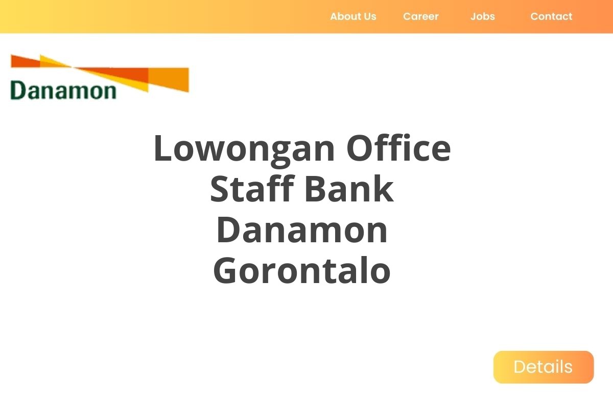 Lowongan Office Staff Bank Danamon Gorontalo