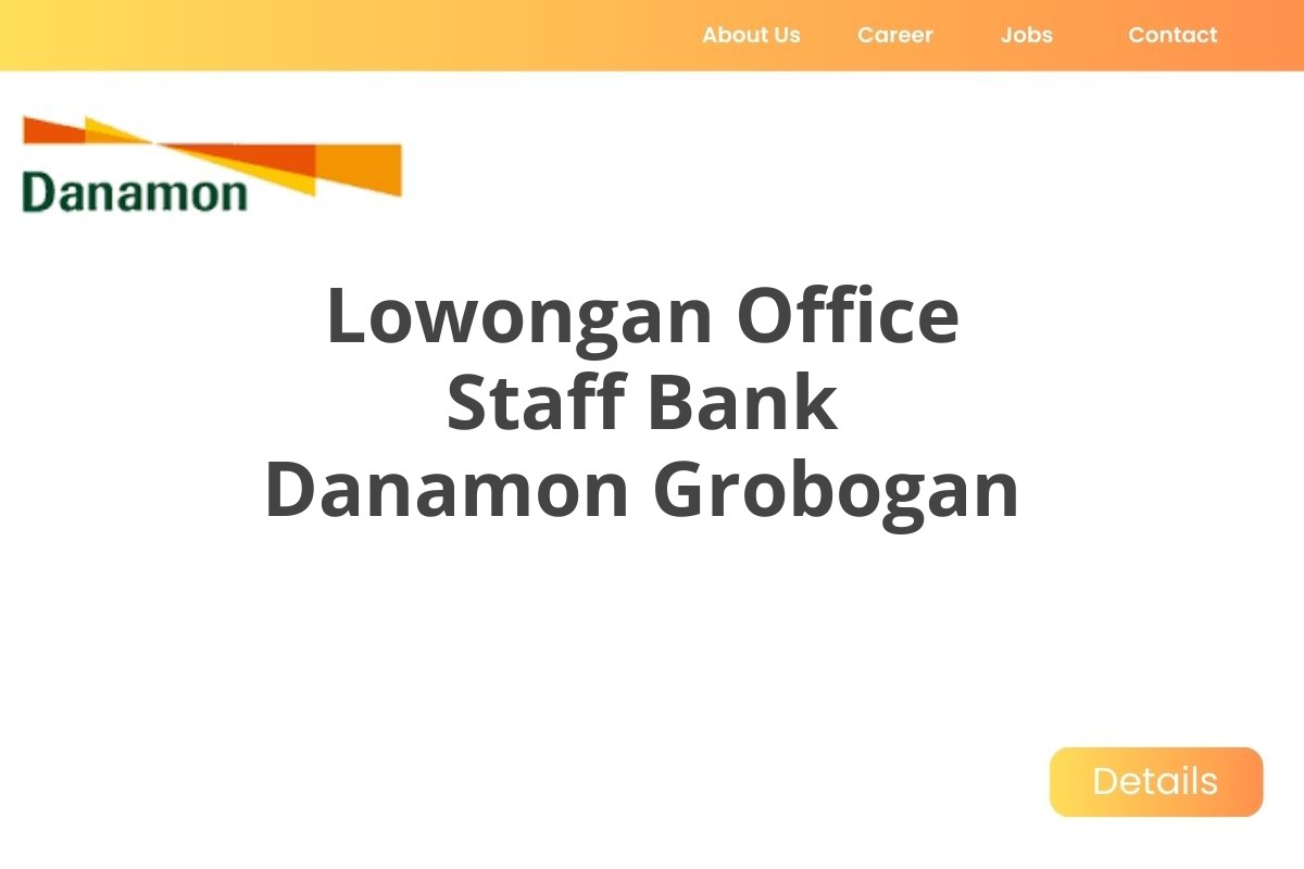 Lowongan Office Staff Bank Danamon Grobogan